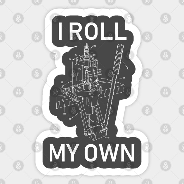 I Roll My Own Sticker by SpaceDogLaika